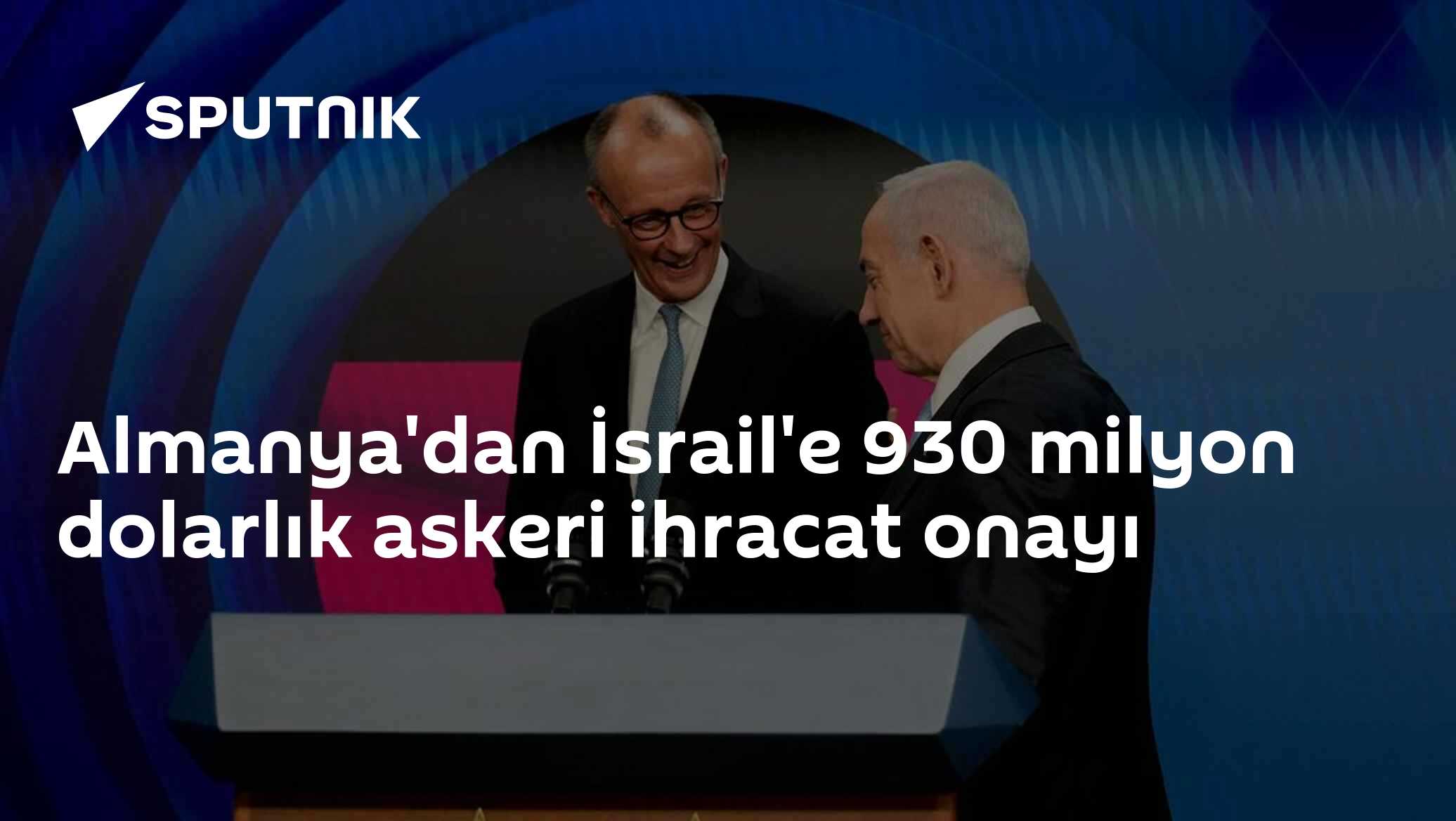 Alman hükümeti, 2026'nın ilk yarısında İsrail'e yaklaşık 800 milyon euro (930 milyon dolar) değerinde