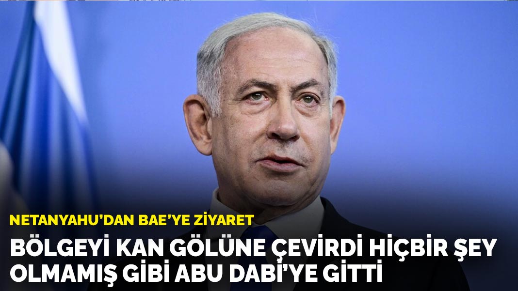 Bölgeyi kan gölüne çevirdi hiçbir şey olmamış gibi Abu Dabi'ye gitti
