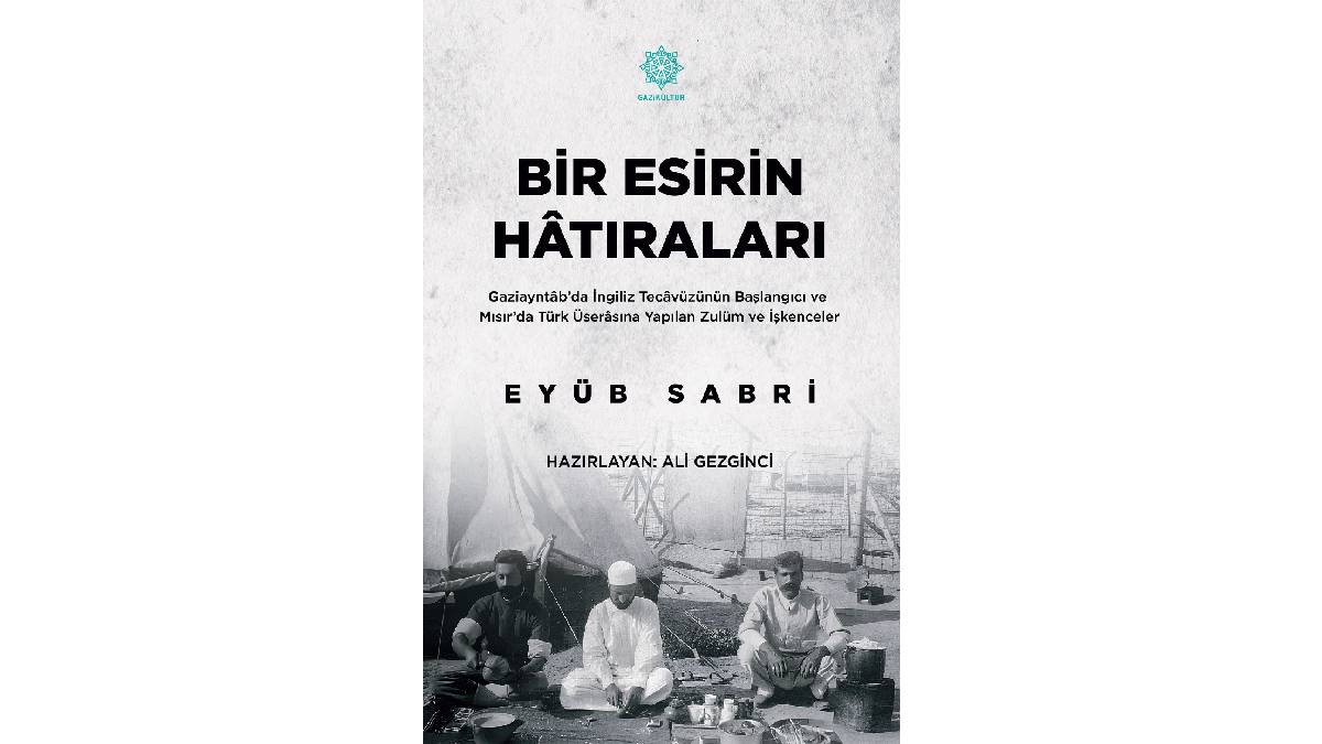 Gazikültür, tarihe ışık tutan "Bir Esirin Hatıraları" eserini okuyucuyla buluşturdu
