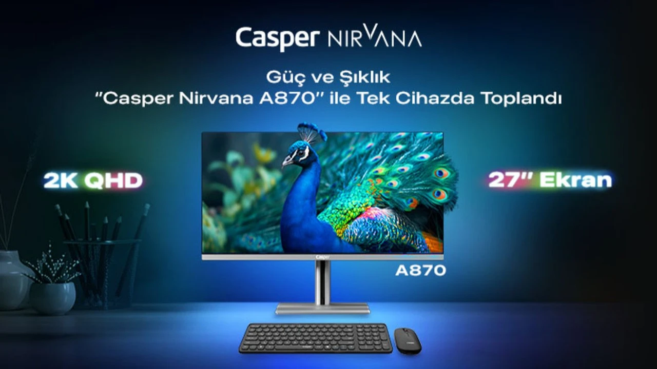 Güç ve şıklık "Casper Nirvana A870" ile tek cihazda toplandı