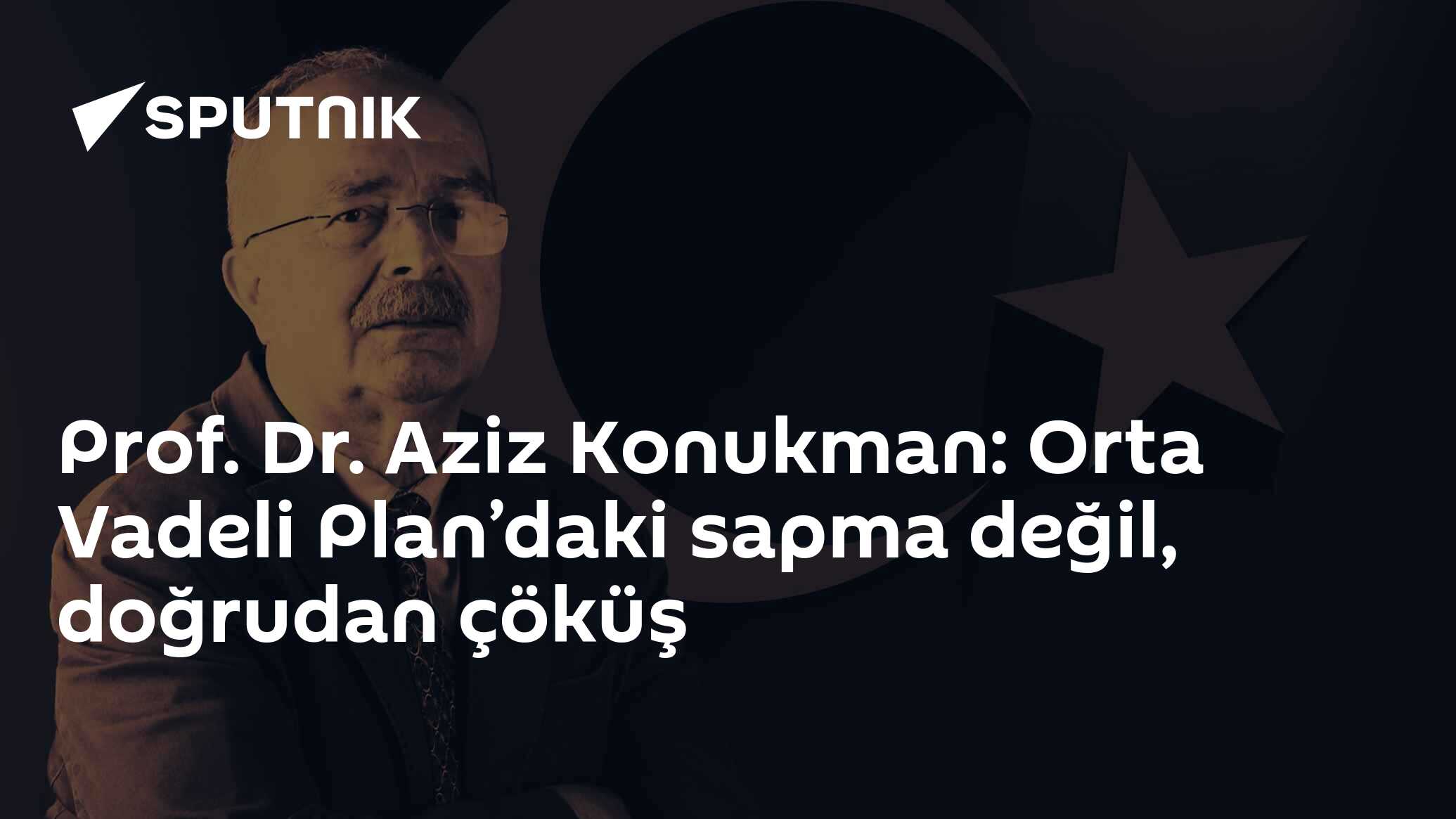 Prof. Dr. Konukman, enflasyon hedeflerindeki büyük sapmanın OVP'yi fiilen geçersiz hale getirdiğini dile getirdi